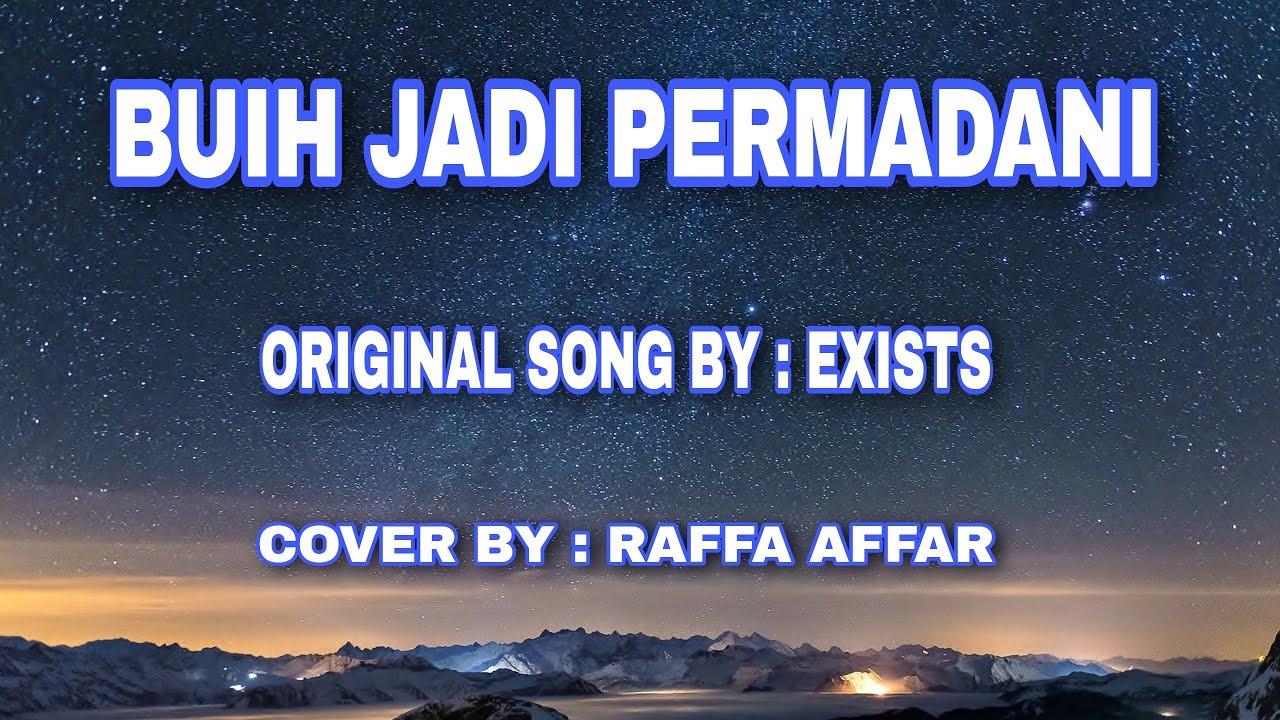 BUIH JADI PERMADANI LIRIK || COVER BY RAFFA AFFAR - YouTube