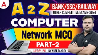 A to Z Computer for all Competitive Exams | Network MCQs Part 2 | Computer By Vivek Pandey