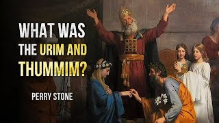 What Was the Urim and Thummim? | Perry Stone