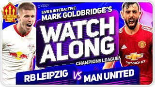 RB LEIPZIG vs MANCHESTER UNITED With Mark GOLDBRIDGE LIVE