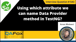 Using which attribute we can name Data Provider method in TestNG (Selenium Interview Question #543)