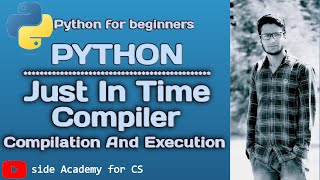 just in time compiler | JIT in python | full stack web development using python |side academy for cs