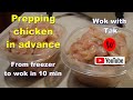 Prepping Chicken in advance for stir-fry.  From freezer to wok in 10 min.