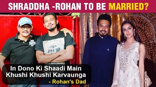 Shraddha Kapoor And Rohan Shrestha's Wedding? Rohan's Dad REACTS