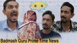 Badmash Guru Prime Time News //BADMASH GURU VINES