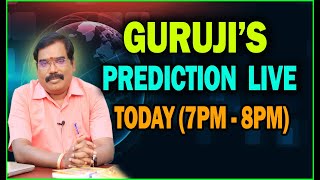 GURUJI'S PREDICTION LIVE (26.02.2025)TODAY 7PM.#adityaguruji #gurujilive