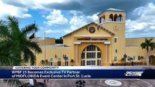 WPBF 25 now exclusive television partner of MIDFLORIDA Event Center in Port St. Lucie