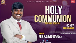 🔴TBC ANNANUR II HOLY COMMUNION SERVICE II 05 NOV 2023 II REV K DAVID RAJU