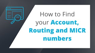 How to Find your Account, Routing and MICR Numbers