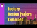 Factory Design Pattern Explained | Coding Design Patterns