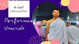 Alhumdulillah perform umrah || Very important days of my life