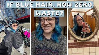 Les cheveux bleus ne signifient pas que je suis une fausse écologiste... voici comment je vis une...