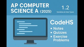 AP Computer Science A - CodeHS 1.2 - (2025 Revisions - Cortado)