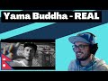 🇳🇵 Yama Buddha - REAL [Reaction] | Some guy's opinion