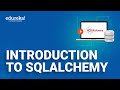 Introduction to SQLAlchemy | What is SQLAlchemy? | Edureka