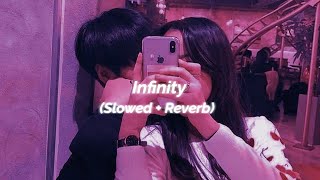 Infinity (Slowed + Reverb) // Jaymes Young