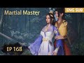 ENG SUB | Martial Master [EP168] episode english