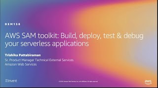 AWS re:Invent 2019: AWS SAM toolkit: Build, test & debug your serverless applications (DEM158)