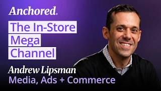 The In-Store Mega Channel | Andrew Lipsman, Media, Ads & Commerce
