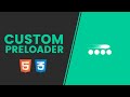 How to Make a Custom Preloader | HTML AND CSS TUTORIAL | CSS Tricks