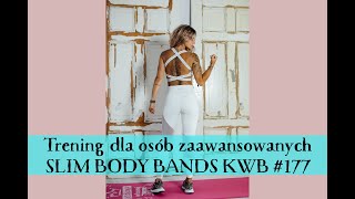 SLIM BODY BANDS KWB #177 - zaawansowani