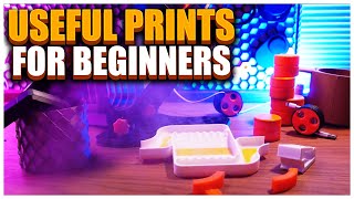15 Useful 3D Prints: Go From Beginner to Advanced!