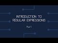 Introduction to Regular Expressions - Part 1