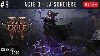 PATH OF EXILE 2 - #08 - Acte 3 avec la classe de la sorcière