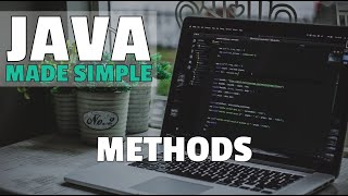 Java Made Simple - Beginner Tutorial - Part 7 - Methods