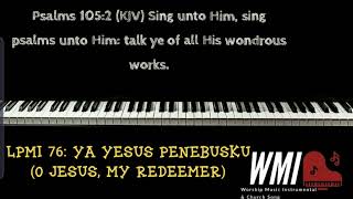 LPMI 76: YA YESUS PENEBUSKU(O JESUS, MY REDEEMER) -piano instrumental-