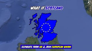 What if Scotland Separate from UK and Join European Union | Country Comparison | Data Duck