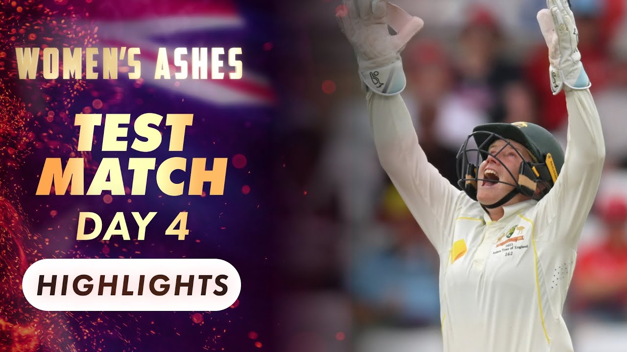 2023 Women's Ashes Test Match, Day 4 Highlights | Wide World Of Sports ...