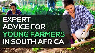 Advice For Young Farmers In South Africa | Ep 127