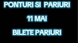 BILETUL ZILEI LA PARIURI SPORTIVE 11 MAI /PONTUL ZILEI / BILET COTA 10+