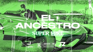 Súper Mike - EL ANCESTRO (Oficial Video)