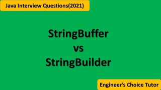 StringBuffer vs StringBuilder || Java interview question 2021