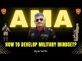 Ask Me Anything Session by Maj Gen Yash Mor, SM | How To Develop Military Mindset? #mindset