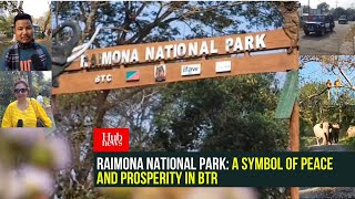 ASSAM | Raimona National Park: A Symbol of Peace and Prosperity in BTR