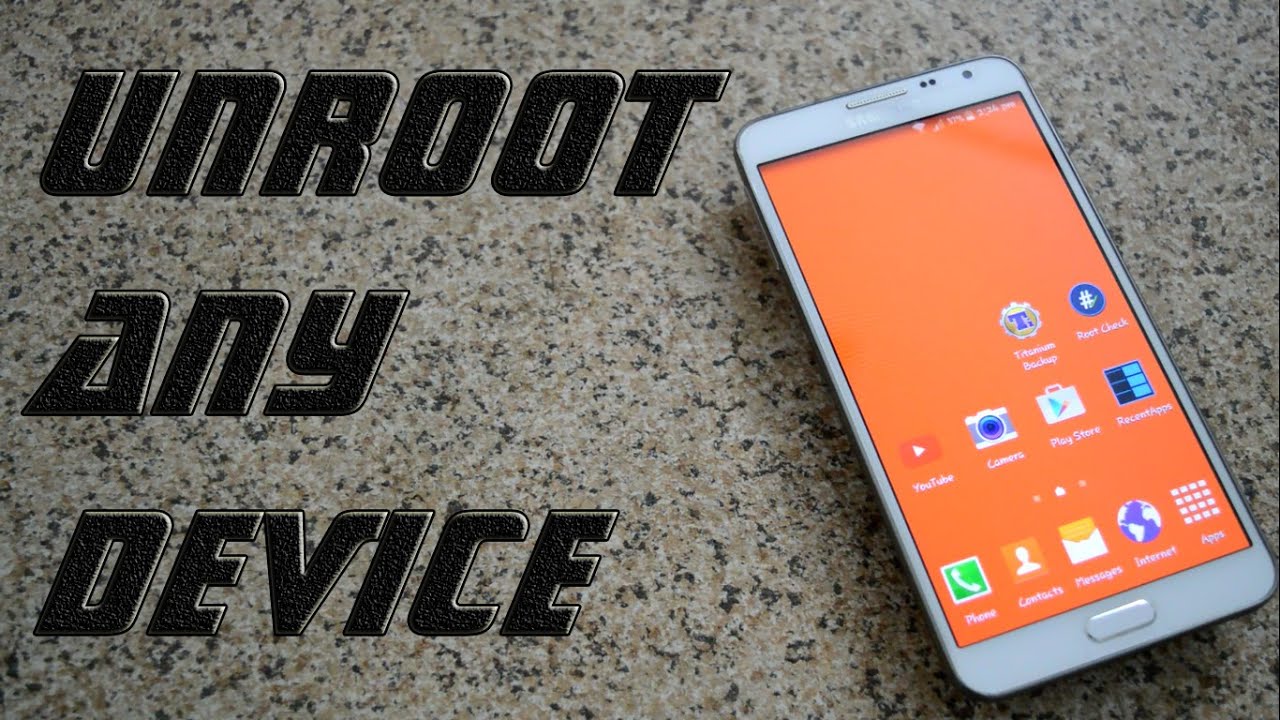 How To Unroot Any Android Device - YouTube