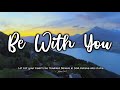 Be with You (Lyrics) - Natashia Midori