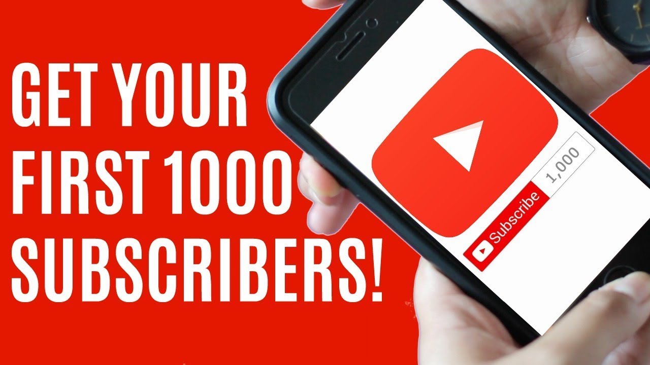 How To Get Your First 1000 Subscribers! | Grow Your YouTube Channel ...