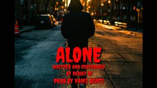 Alone | Sad Rap Song | Official Audio | Deadly B$ | prod.byvamzbeats | #sadrap #hindirapsong #fast