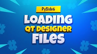 PySide6 Tutorial | Qt 6 For Python | Loading UI Files Created with Qt Designer