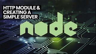 Node JS Tutorial for Beginners #8 - HTTP Module & Creating a Simple Server