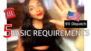 5 BASIC REQUIREMENTS FOR 911 DISPATCH ✅