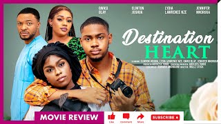 DESTINATION HEART (REVIEW TRENDING NIGERIAN NOLLYWOOD MOVIE 2024) CLINTON JOSHUA \u0026 LYDIA LAWRENCE