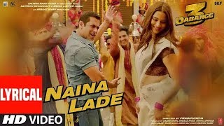Lyrical  Naina Lade  Full Song Dabangg 3   Salman Khan, Saiee Manjrekar   Javed Ali   Sajid Wajid