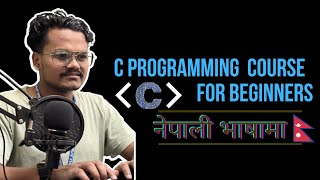 C Programming Tutorial in Nepali - Full Concepts | DEV COMMUNITY NEPAL