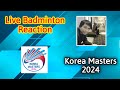 Live QF Korea Masters 2024 | Badminton Live Reaction