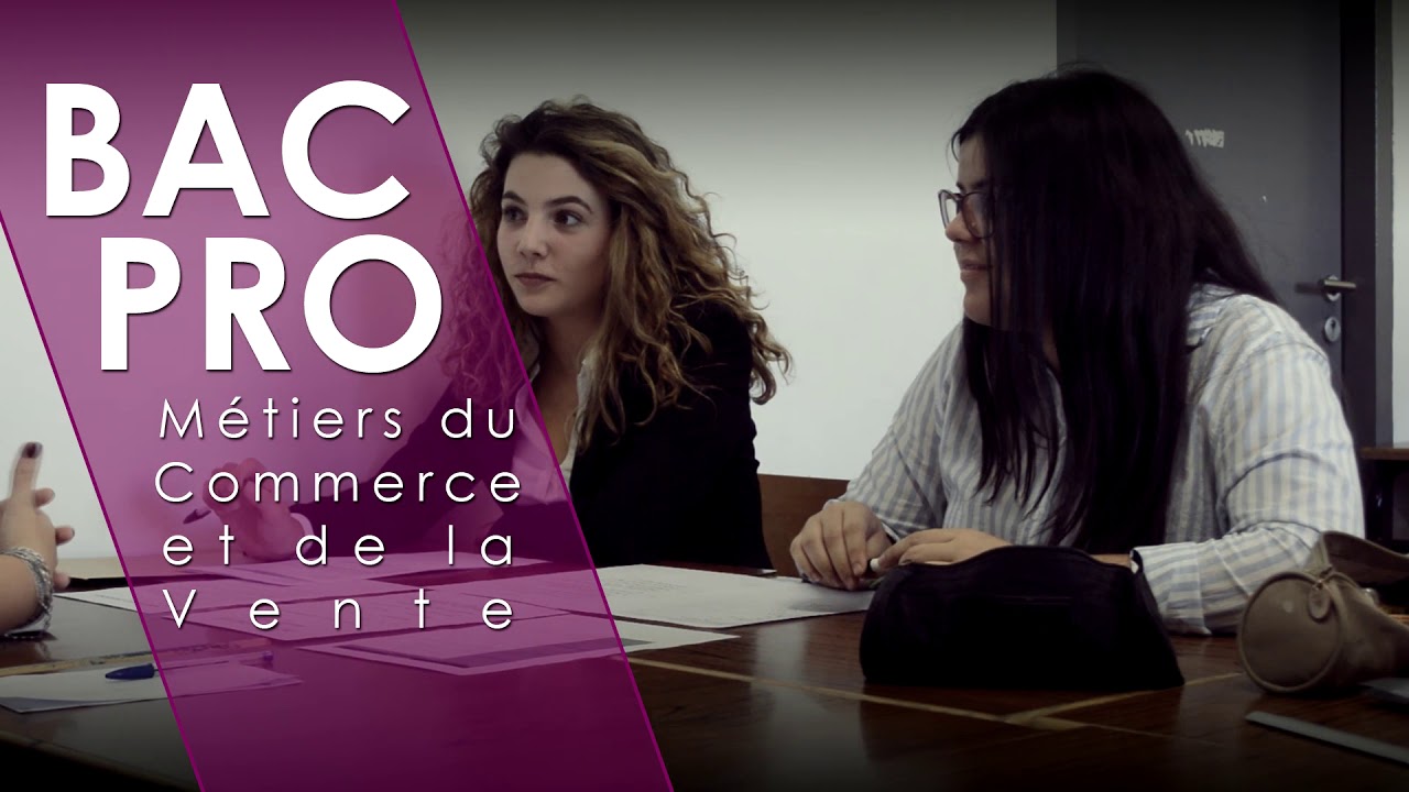 BAC PRO Métiers Du Commerce Et De La Vente - YouTube